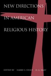  New Directions in American Religious History 