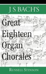  J.S. Bach\'s Great Eighteen Organ Chorales 