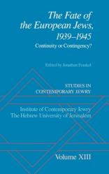  The Fate of the European Jews, 1939-1945: Continuity or Contingency? 