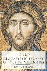  Jesus: Apocalyptic Prophet of the New Millennium 