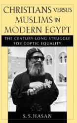  Christians Versus Muslims in Modern Egypt: The Century-Long Struggle for Coptic Equality 