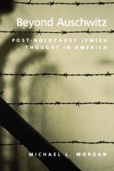  Beyond Auschwitz: Post-Holocaust Jewish Thought in America 