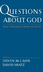  Questions about God: Today\'s Philosophers Ponder the Divine 