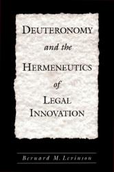  Deuteronomy and the Hermeneutics of Legal Innovation 