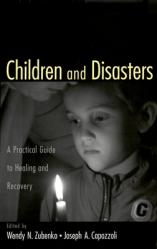  Children and Disasters: A Practical Guide to Healing and Recoverymissouri-Kansas City 
