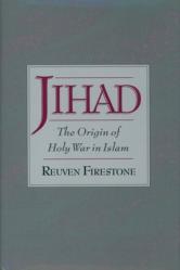  Jihad: The Origin of Holy War in Islam 