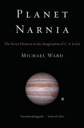  Planet Narnia: The Seven Heavens in the Imagination of C. S. Lewis 