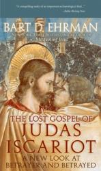  The Lost Gospel of Judas Iscariot: A New Look at Betrayer and Betrayed 