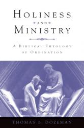  Holiness and Ministry: A Biblical Theology of Ordination 