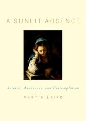  A Sunlit Absence: Silence, Awareness, and Contemplation 