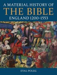  A Material History of the Bible, England 1200-1553 