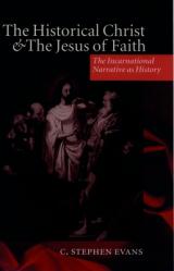  The Historical Christ & the Jesus of Faith \' the Incarnational Narrative as History \' 