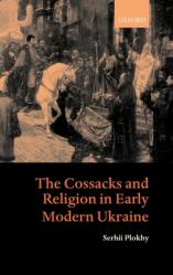  The Cossacks and Religion in Early Modern Ukraine 