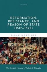  Reformation, Resistance, and Reason of State (1517-1625) 