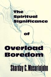  The Spiritual Significance of Overload Boredom 