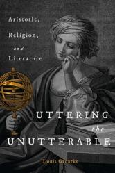  Uttering the Unutterable: Aristotle, Religion, and Literature 