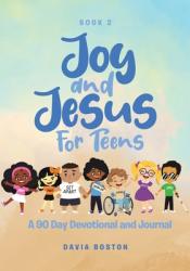 Joy and Jesus For Teens: A 90 Day Devotional and Journal 