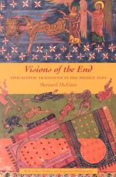  Visions of the End: Apocalyptic Traditions in the Middle Ages 