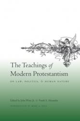  The Teachings of Modern Protestantism on Law, Politics, and Human Nature 