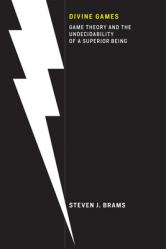  Divine Games: Game Theory and the Undecidability of a Superior Being 