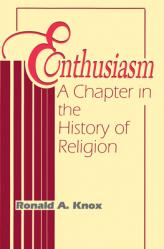  Enthusiasm: A Chapter in the History of Religion 