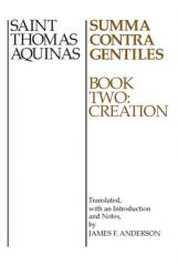  Summa Contra Gentiles: Book Two: Creation 