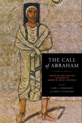  The Call of Abraham: Essays on the Election of Israel in Honor of Jon D. Levenson 