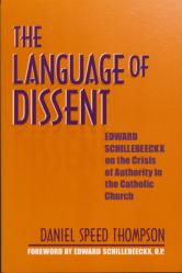  Language of Dissent: Edward Schillebeeckx on the Crisis of Authority in the Catholic Church 