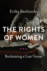  The Rights of Women: Reclaiming a Lost Vision 
