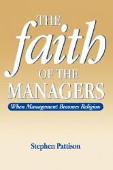  Faith of the Managers: When Management Becomes Religion 