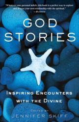  God Stories: Inspiring Encounters with the Divine 