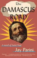  The Damascus Road: A Novel of Saint Paul 