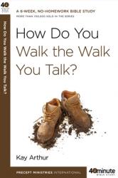  How Do You Walk the Walk You Talk? 