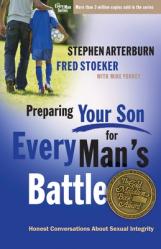  Preparing Your Son for Every Man\'s Battle: Honest Conversations About Sexual Integrity 