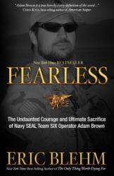  Fearless: The Undaunted Courage and Ultimate Sacrifice of Navy SEAL Team SIX Operator Adam Brown 