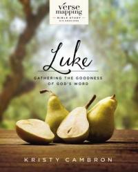  Verse Mapping Luke Bible Study Guide: Gathering the Goodness of God\'s Word 