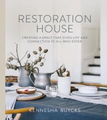  Restoration House: Creating a Space That Gives Life and Connection to All Who Enter 