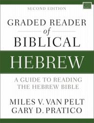  Graded Reader of Biblical Hebrew, Second Edition: A Guide to Reading the Hebrew Bible 