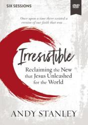  Irresistible Video Study: Reclaiming the New That Jesus Unleashed for the World 