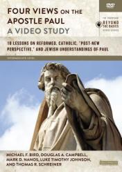  Four Views on the Apostle Paul, a Video Study: 18 Lessons on Reformed, Catholic, \'Post-New Perspective, \' and Jewish Understandings of Paul 