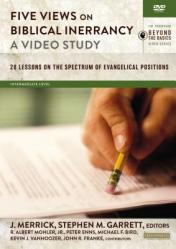  Five Views on Biblical Inerrancy, a Video Study: 27 Lessons on the Spectrum of Evangelical Positions 