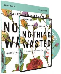  Nothing Wasted Study Guide with DVD: God Uses the Stuff You Wouldn\'t 