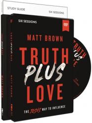  Truth Plus Love Study Guide with DVD: The Jesus Way to Influence 