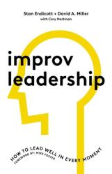  Improv Leadership: How to Lead Well in Every Moment 