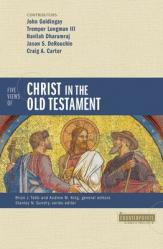  Five Views of Christ in the Old Testament: Genre, Authorial Intent, and the Nature of Scripture 