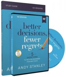  Better Decisions, Fewer Regrets Study Guide with DVD: 5 Questions to Help You Determine Your Next Move 