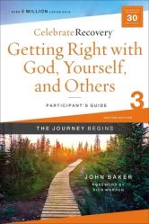  Getting Right with God, Yourself, and Others Participant\'s Guide 3: A Recovery Program Based on Eight Principles from the Beatitudes 
