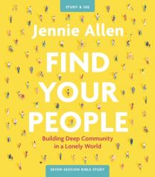  Find Your People Bible Study Guide Plus Streaming Video: Building Deep Community in a Lonely World 