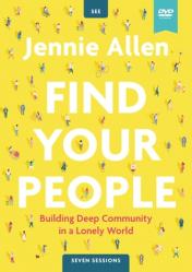  Find Your People Video Study: Building Deep Community in a Lonely World 