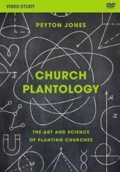  Church Plantology Video Study: The Art and Science of Planting Churches 